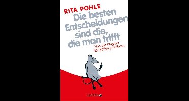 Die besten Entscheidungen sind die, die man trifft