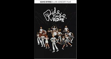 David Byrne - Ride, Rise, Roar: A Live Concert Film