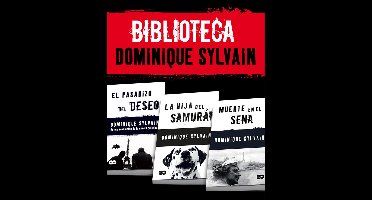 Biblioteca Dominique Sylvain (Pack 3 ebooks): El pasadizo del Deseo + La hija del samurái + Muerte en el Sena