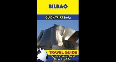 Bilbao Travel Guide (Quick Trips Series)
