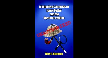 A Detective's Analysis of Harry Potter and the Mysteries Within
