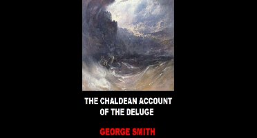 The Chaldean Account of the Deluge