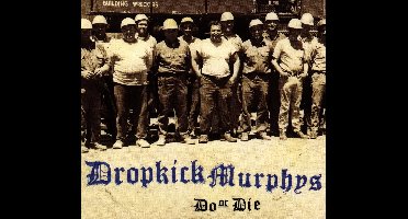 Dropkick Murphys - Do Or Die (CD)