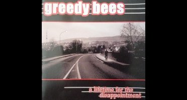 Greedy Bees - A Lifetime For The Disappointment (CD)