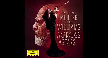 Anne-Sophie Mutter, The Recording Arts Orchestra - Williams: Across The Stars (CD)