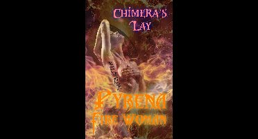 Pyrena Fire Woman Chimera's Lay (Book 3)