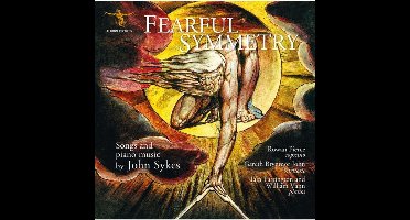 Fearful Symmetry: Songs And Piano Music By John Sykes