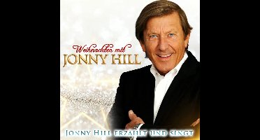 Jonny & Freddy Quin Hill - Weihnachten Mit Jonny Hill - Jonny Hill Erzahlt Und Singt Cd (CD)