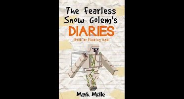 The Fearless Snow Golem's Diaries (Book 3)