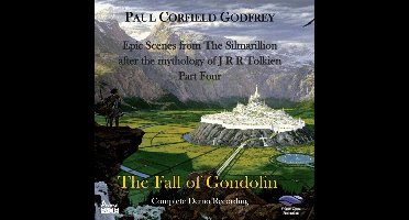 Paul Corfield Godfrey: The Fall of Gondolin