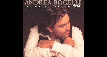 Aria - The Opera Album / Andrea Bocelli