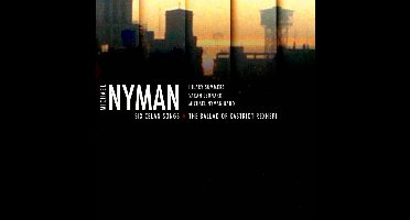 Michael Nyman - Six Celan Songs/The Ballad Of Kastriot Rexhepi (CD)