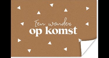 Poster Baby - Ouderschap - Quotes - Een wonder op komst - Spreuken - 30x20 cm - Vaderdag cadeau - Geschenk - Cadeautje voor hem - Tip - Mannen