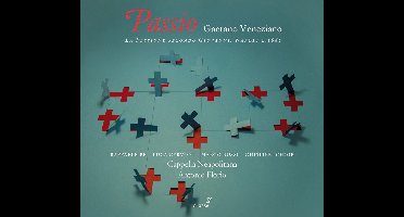 Raffaele Pe, Luca Cervoni, Marco Bussi, Ghislieri Choir, Cappella Neapolitana, Antonio Florio - Veneziano: Passio (La Passione Secondo Giovanni, Napoli C. 1695) (CD)