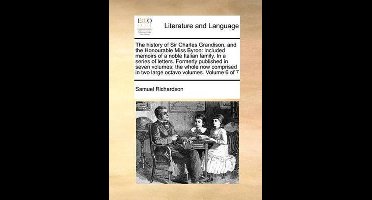 The history of Sir Charles Grandison, and the Honourable Miss Byron