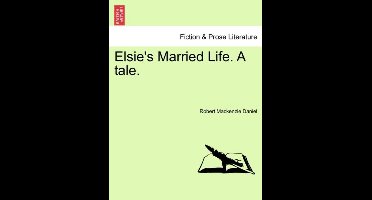 Elsie's Married Life. a Tale.