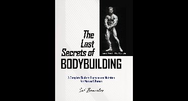 The Last Secrets of Bodybuilding