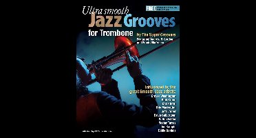Ultra Smooth Jazz Grooves - Ultra Smooth Jazz Grooves for Trombone