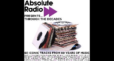 Absolute Radio Presents: Through The Decades