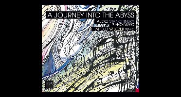 A Journey Into The Abyss - Alexei Stanchinsky: Piano Music