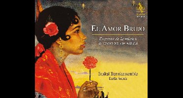 Euskal Barrokensemble, Enrike Solinis - El Amor Brujo: Esencias De La Música De Manuel De Falla (CD)