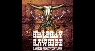 Hillbilly Rawhide - Ramblin' Primitive Outlaws (CD)