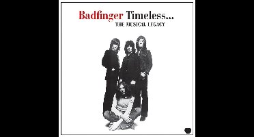 Badfinger - Timeless... The Musical Legacy (CD)