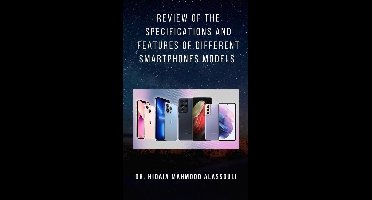 Review of the Specifications and Features of Different Smartphones Models