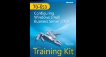 MCTS Self-Paced Training Kit (Exam 70-653) - Configuring Windows Small Business Server 2008