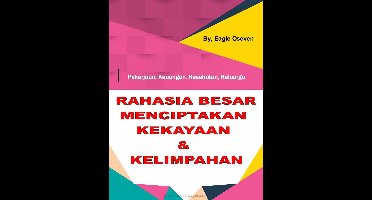 Rahasia Besar Menciptakan Kekayaan Dan Kelimpahan