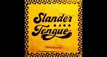 Slander Tongue - Monochrome