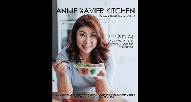 Annie Xavier Kitchen 1 - Annie Xavier Kitchen Volume 1 - Cookbook with Thermomix Steps & Conventional Cooking Steps/Bilingual （英中双语版/美善品和传统烹饪步骤)