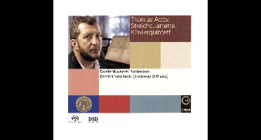 Thomas Ades: String Quartets / Piano Quintet