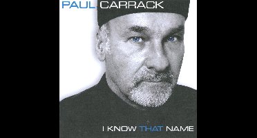 Paul Carrack - I Know That Name (CD)