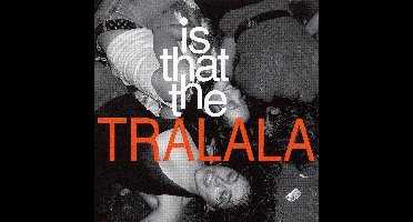 Tralala - Is That The Tralala (Usa)