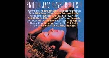 Smooth Jazz Plays The Hits