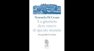 La giustizia deve essere di questo mondo