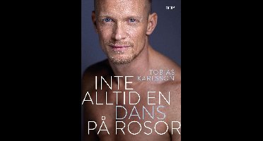 Inte alltid en dans på rosor