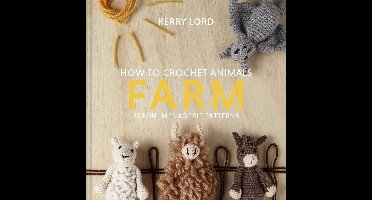 How to Crochet Animals: Farm