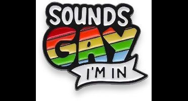 Regenboog Pin – Sounds Gay, I’m In – Pride Speldje – LGBT Accessoire