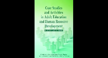 Adult Education Special Topics: Theory, Research and Practice in Lifelong Learning - Case Studies and Activities in Adult Education and Human Resource Development