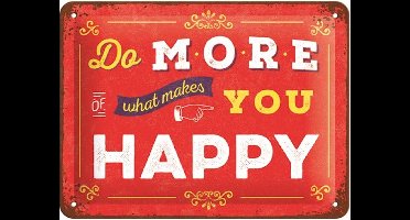 Do more of what makes you Happy​  Metalen wandbord in reliëf 15 x 20 cm.