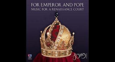 The Song Company & Roland Peelman - For Emperor & Pope - Music For A Renaissance Court (CD)