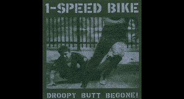 1 Speed Bike - Droopy Butt Begone (LP)