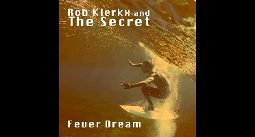 Rob Klerkx & The Secret - Fever Dream (LP)