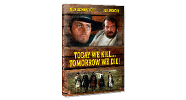 Today We Kill Tomorrow We Die (BUD SPENCER)