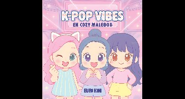 K-Pop  - Vibes, Cozy Coloring Book