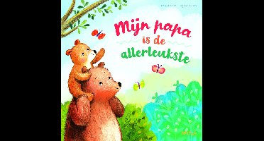 Mijn papa is de allerleukste