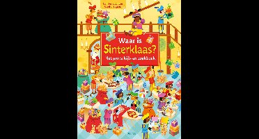 Waar is Sinterklaas? Het grote kijk- en zoekboek