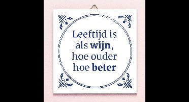 Tegeltje Leeftijd Is Als Wijn